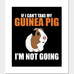 If I Can't Take My Guinea Pig, I'm Not Going Funny Posters and Art